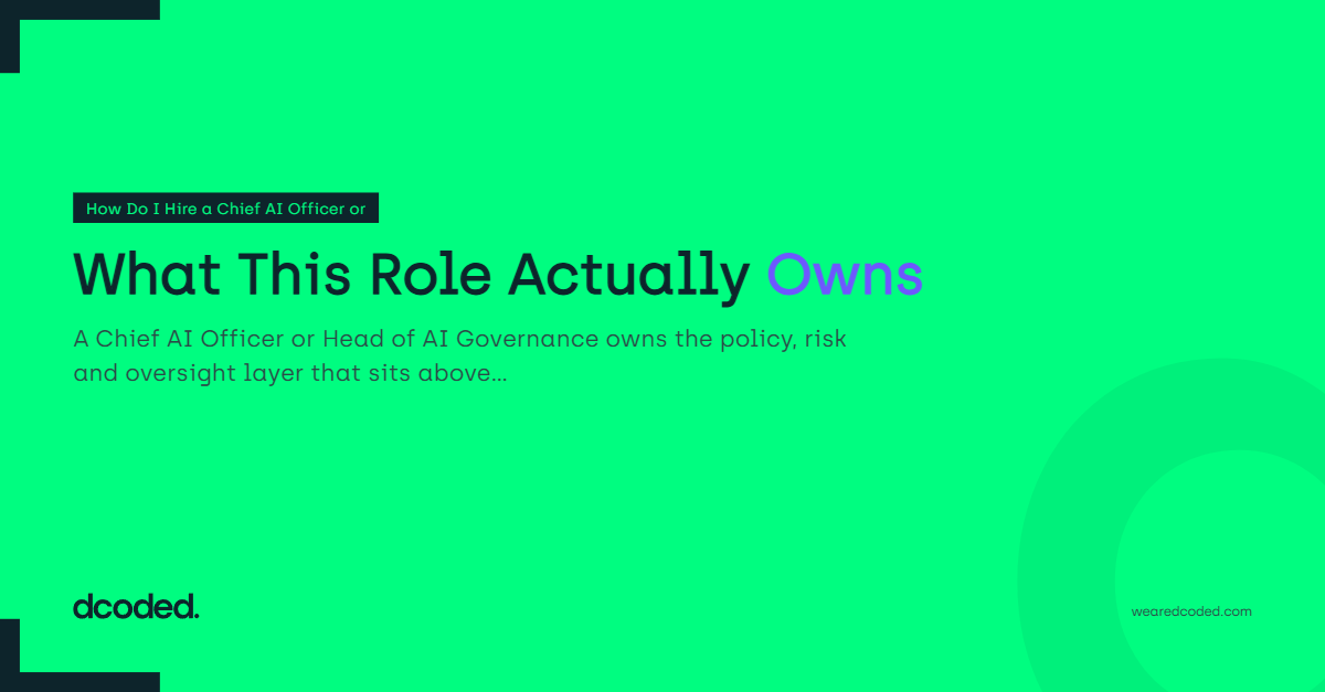 What This Role Actually Owns — dcoded. Manchester tech recruitment